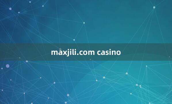 maxjili.com casino