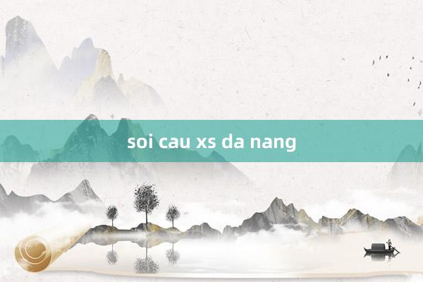 soi cau xs da nang