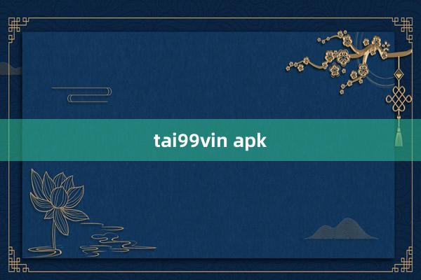 tai99vin apk