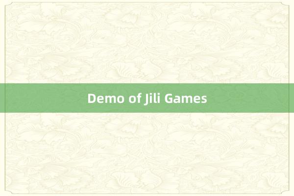 Demo of Jili Games