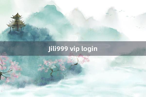 Jili999 vip login