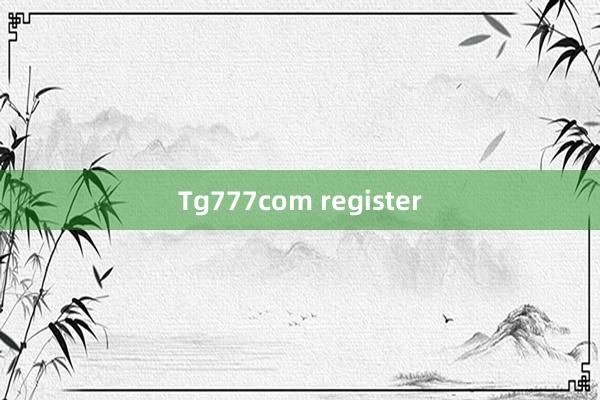 Tg777com register