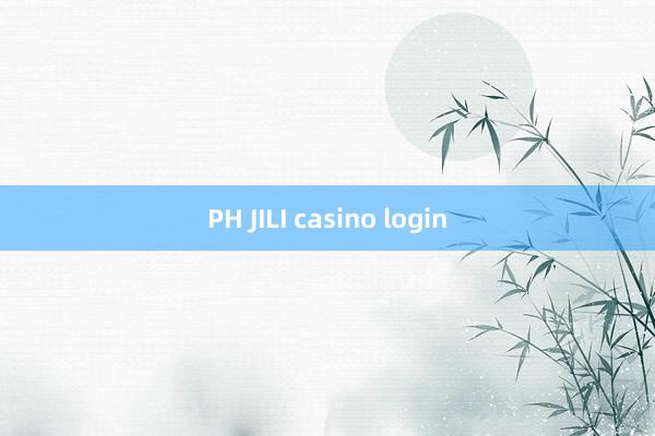 PH JILI casino login