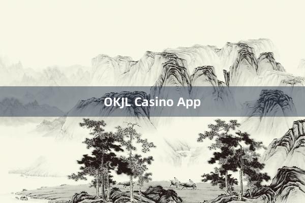 OKJL Casino App